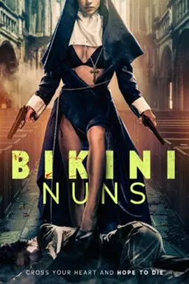 [夸克下载][Bikini Nuns / 比基尼修女][WEB-MKV/6.7G][中文字幕][1080P][2025最新]-影音屋