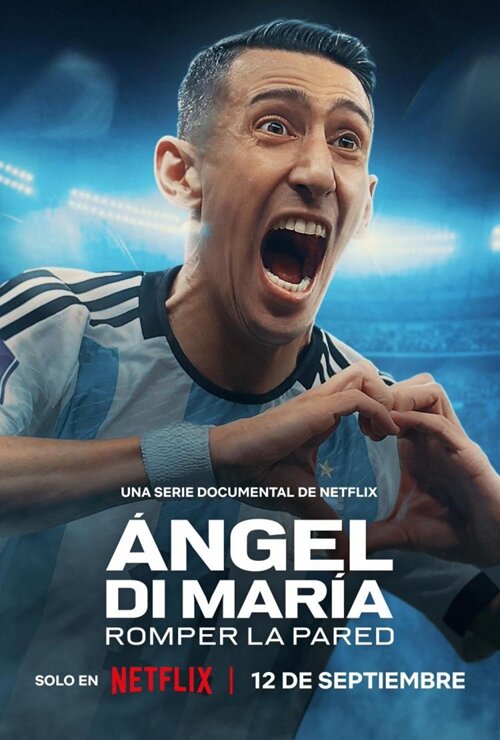 [夸克下载][安赫尔·迪马利亚：破壁而出 Angel Di Maria Breaking Down the Wall 第一季][全03集][西语中字][1080P][NETFLIX]-影音屋