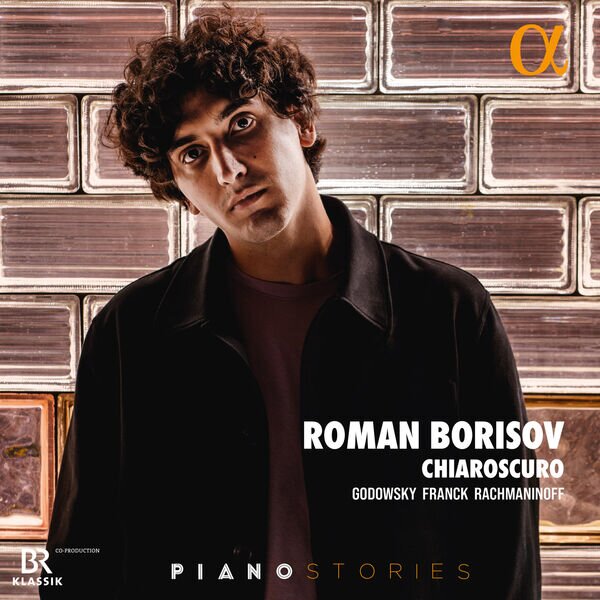 Roman Borisov《 Chiaroscuro Godowsky, Franck & Rachmaninoff》[Hi-Res][24Bit-96kHz][FLAC/分轨][909.3MB]-影音屋