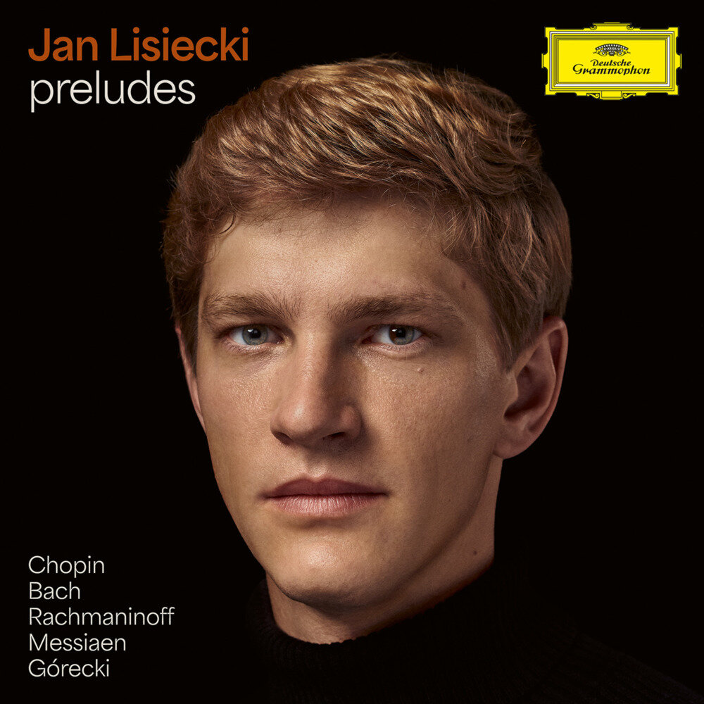 Jan Lisiecki《Preludes by Chopin, Bach, Rachmaninoff, Messiaen, Górecki》[Hi-Res][24Bit-96kHz][FLAC/分轨][1.29G]-影音屋