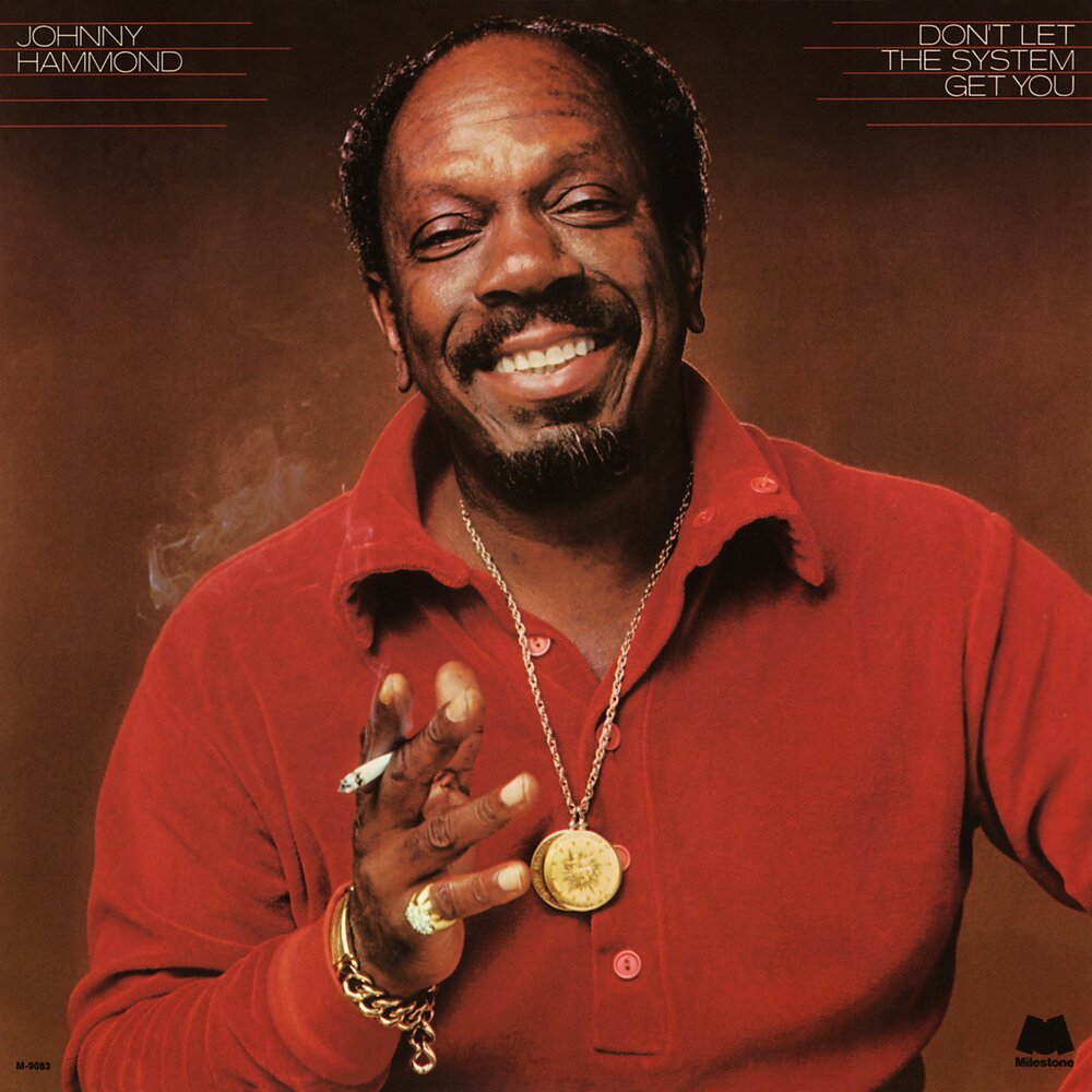 Johnny Hammond《Don't Let The System Get You (Remastered 2025)》[Hi-Res][24Bit-192kHz][FLAC/分轨][1.41G]-影音屋