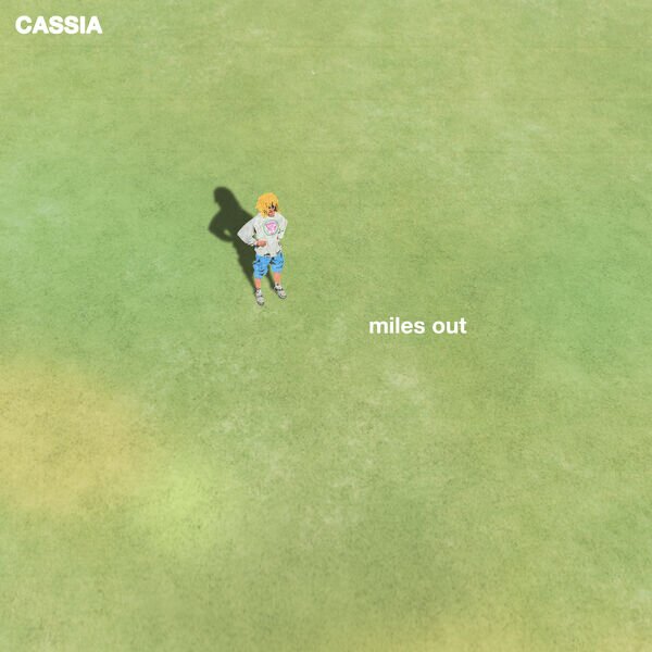 Cassia《miles out》[16Bit-44.1kHz][FLAC/分轨][78.74MB]-影音屋