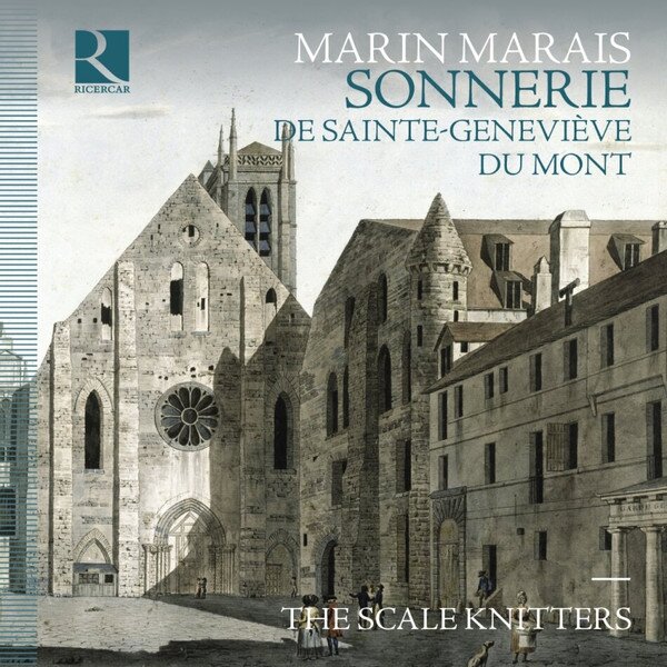 The Scale Knitters《Marin Marais Sonnerie de Sainte-Geneviève du Mont》[Hi-Res][24Bit-192kHz][FLAC/分轨][2.33G]-影音屋
