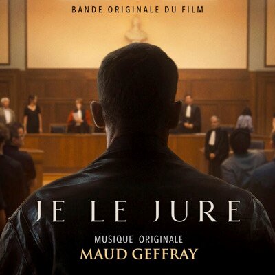 Maud Geffray《Je le jure  (Bande originale du film)》[24Bit-44.1kHz][FLAC/分轨][126.16MB]-影音屋