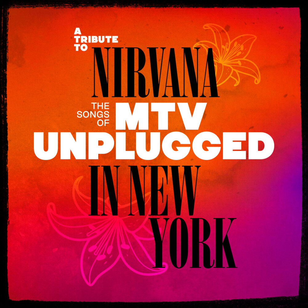 Various Artists《A Tribute to Nirvana, The Songs of MTV Unplugged in New York》[16Bit-44.1kHz][FLAC/分轨][156.03MB]-影音屋