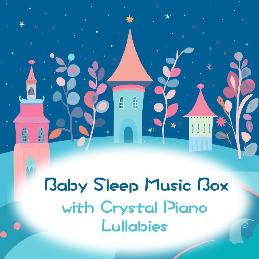 贵族音乐《宝宝 睡眠音乐盒 水晶钢琴摇篮曲》[320K/MP3][172.99MB]-影音屋