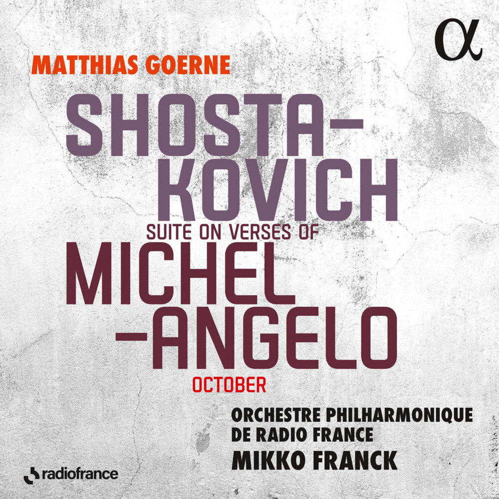 Matthias Goerne《Shostakovich Suite on Verses of Michelangelo & October》[Hi-Res][24Bit-48kHz][FLAC/分轨][482.5MB]-影音屋