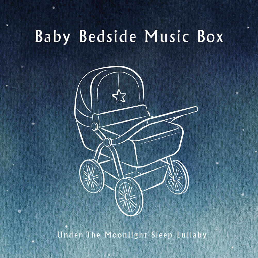 刘纬武 贵族音乐《月光下的睡眠摇篮曲 – 宝宝床边音乐盒》[320K/MP3][184.09MB]-影音屋