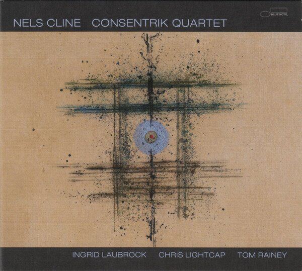 Nels Cline《Consentrik Quartet》[Hi-Res][24Bit-96kHz][FLAC/分轨][1.24G]-影音屋