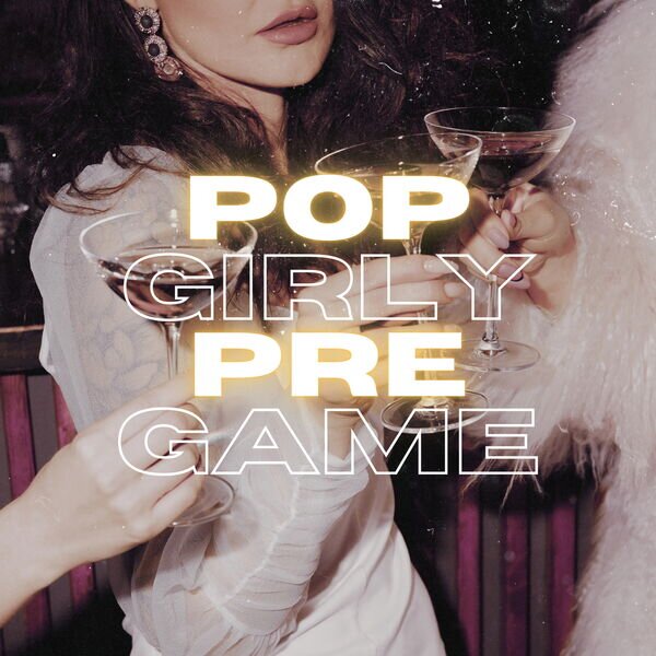 Various Artists《Pop Girly Pregame》[16Bit-44.1kHz][FLAC/分轨][611.86MB]-影音屋
