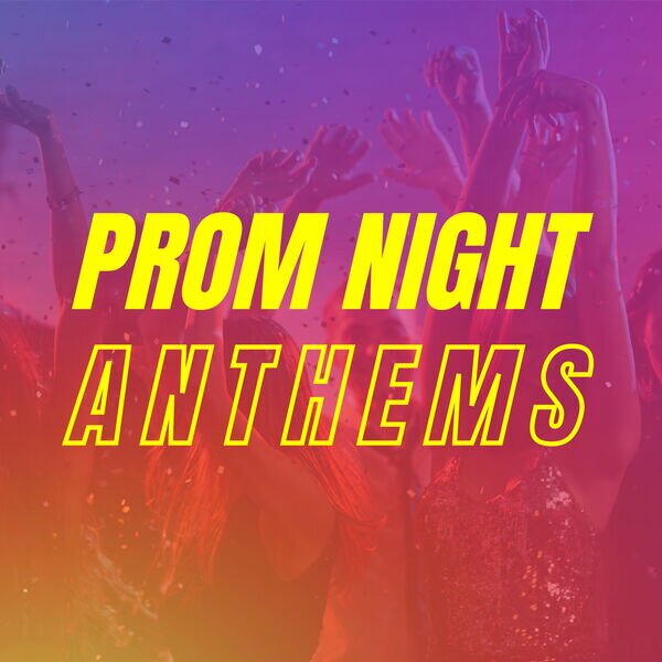 Various Artists《Prom Night Anthems》[16Bit-44.1kHz][FLAC分轨][563.42MB]-影音屋