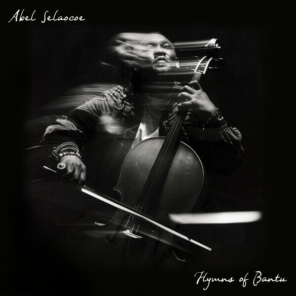 Abel Selaocoe《Hymns of Bantu》[Hi-Res][24Bit-96kHz][FLAC/分轨][1.05G]-影音屋