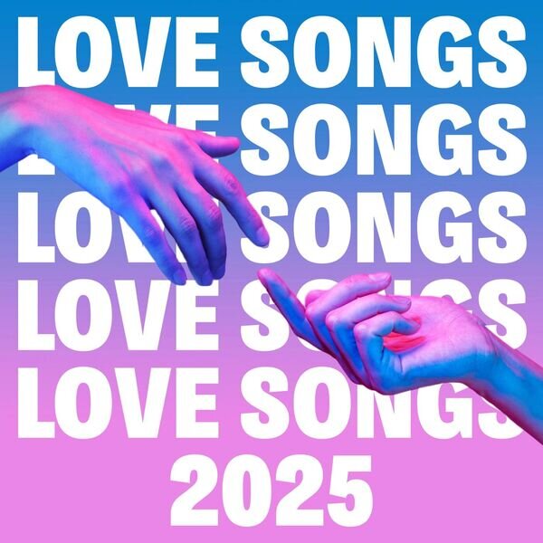 Various Artists《Love Songs 2025》[16Bit-44.1kHz][FLAC/分轨][1.19G]-影音屋