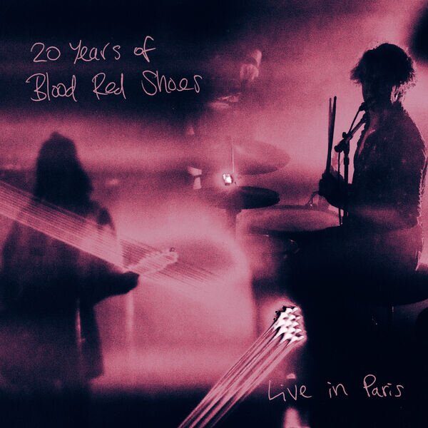 Blood Red Shoes《20 Years of Blood Red Shoes Live in Paris》[24Bit-48kHz][FLAC/分轨][1.07G]-影音屋