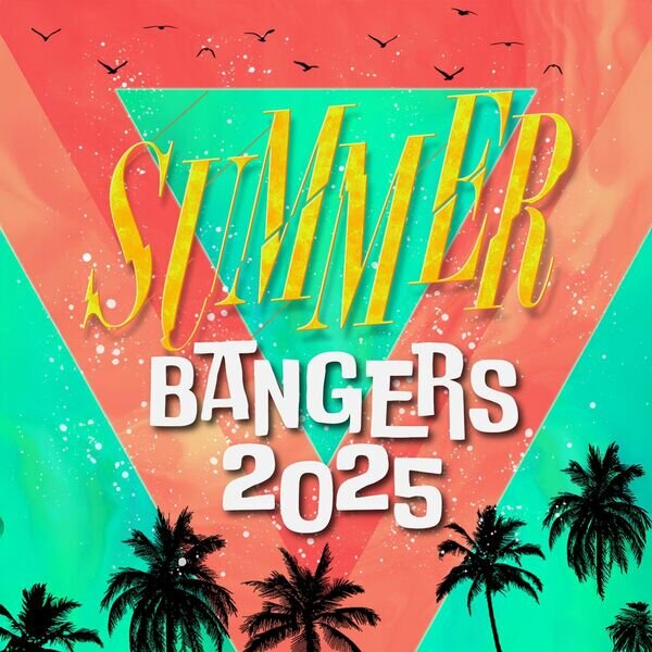 Various Artists《Summer Bangers 2025》[16Bit-44.1kHz][FLAC/分轨][749.5MB]-影音屋