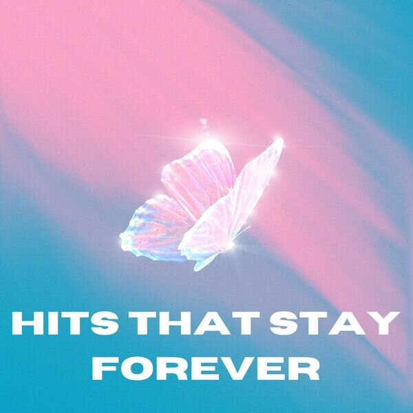 Various Artists《hits that stay forever》[16Bit-44.1kHz][FLAC/分轨][1.39G]-影音屋