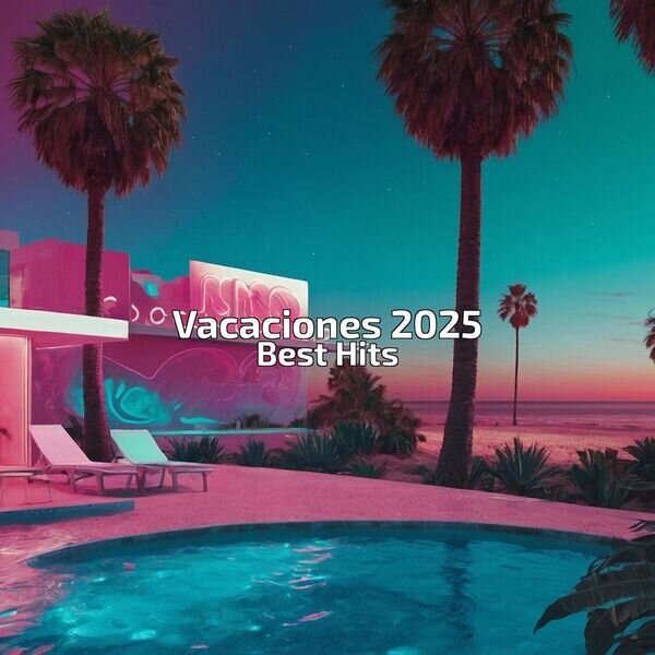 Various Artists《Vacaciones 2025 Best Hits》[16Bit-44.1kHz][FLAC分轨][690.95MB]-影音屋