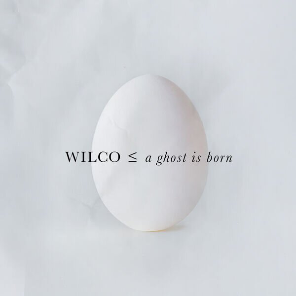 Wilco《A Ghost Is Born  (Expanded Edition)》[320K/MP3][330.84MB]-影音屋