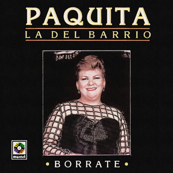 Paquita La Del Barrio《Borrate (Remastered 2025)》[Hi-Res][24Bit-192kHz][FLAC/分轨][1.08G]-影音屋