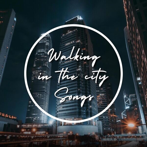 Various Artists《Walking in the City Songs》[16Bit-44.1kHz][FLAC/分轨][683.49MB]-影音屋
