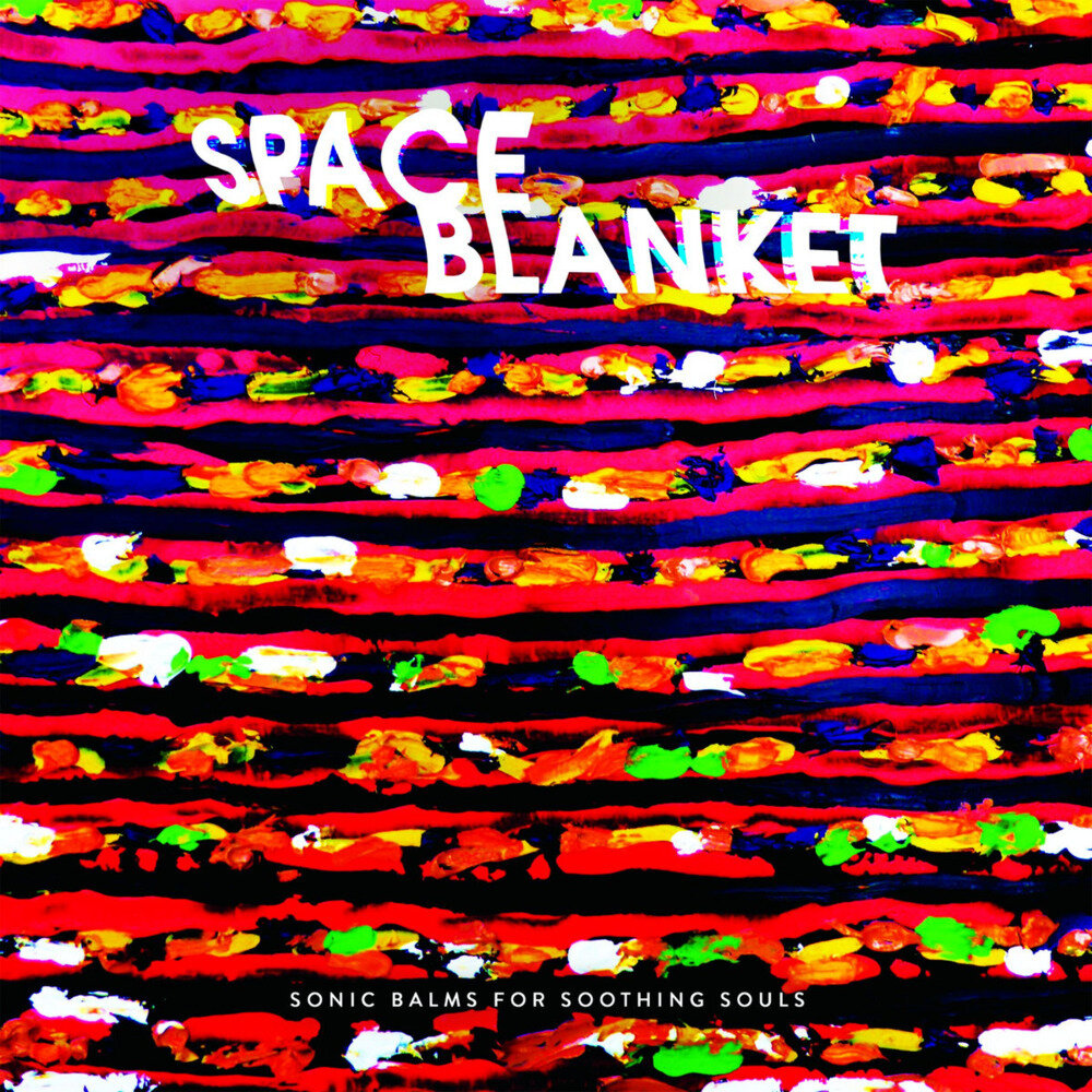 Space Blanket《Sonic Balms for Soothing Souls》[16Bit-44.1kHz][FLAC分轨][186.94MB]-影音屋