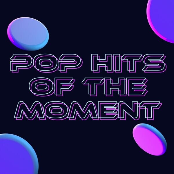 Various Artists《Pop Hits of The Moment》[16Bit-44.1kHz][FLAC/分轨][925.23MB]-影音屋