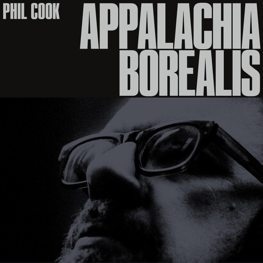 Phil Cook《Appalachia Borealis》[Hi-Res][24B-48kHz][FLAC/分轨][294.11MB]-影音屋