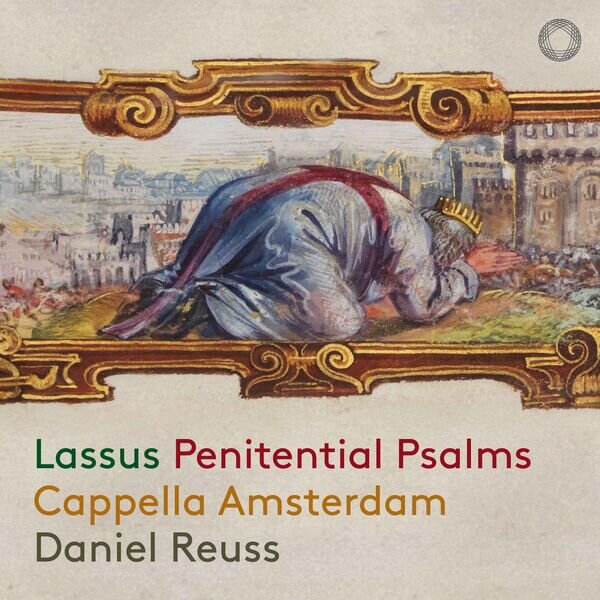 Cappella Amsterdam《Lassus Penitential Psalms》[Hi-Res][24Bit-96kHz][FLAC/分轨][2.13G]-影音屋