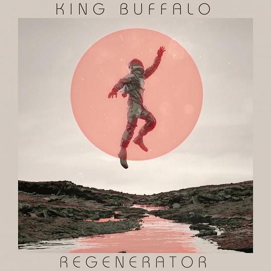 King Buffalo《Regenerator》[专辑][FLAC][526MB]-影音屋