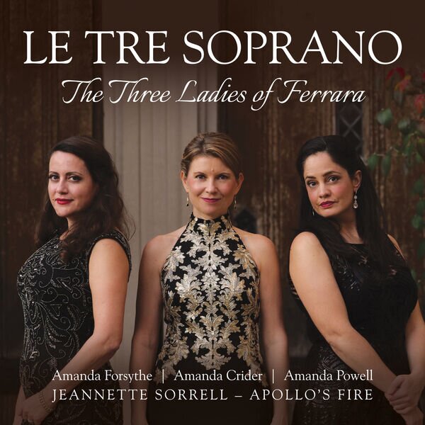 Apollo's Fire《Le Tre Soprano The Three Ladies of Ferrara》[320K/MP3][113.13MB]-影音屋
