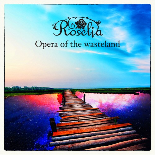 BanG Dream!(バンドリ！) Roselia 5thシングル「Opera of the wasteland」[FLAC/320K][1-影音屋