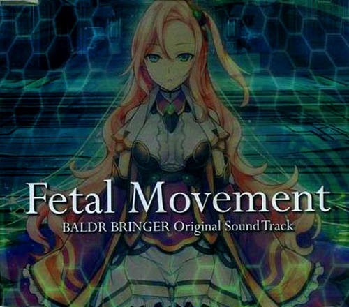 BALDR BRINGER オリジナルサウンドトラック「Fetal Movement」[320K][177MB]-影音屋