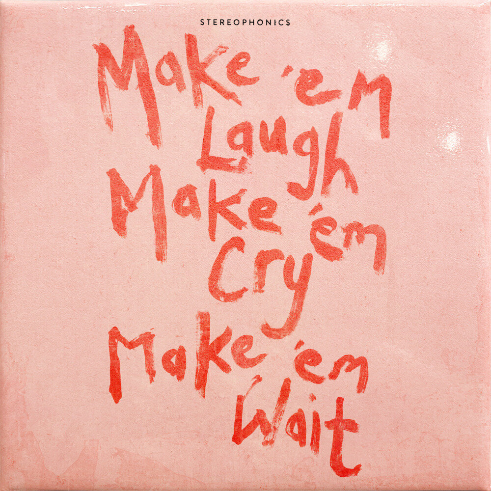 Stereophonics《Make ‘em Laugh, Make ‘em Cry, Make ‘em Wait》[Hi-Res][24BIT-48kHz][FLAC/分轨][373.85MB]-影音屋