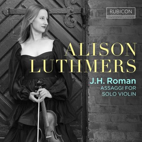 Alison Luthmers《J.H. Roman Assaggi for solo violin》[Hi-Res][24Bit-192kHz][FLAC/分轨][2.03G]-影音屋