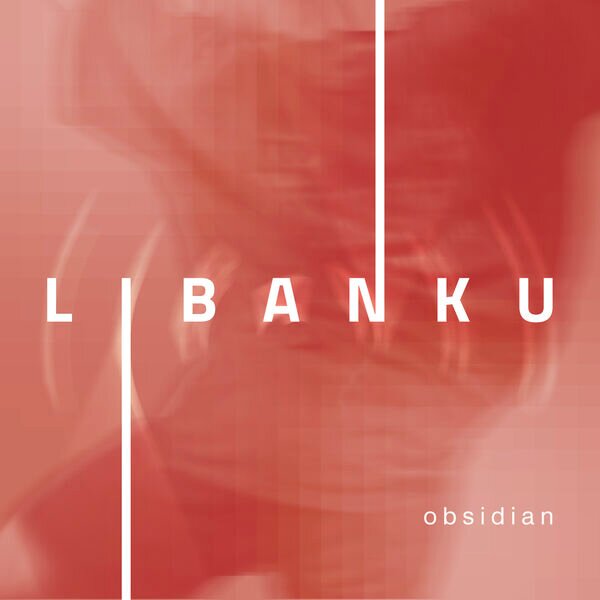 Libanku《Obsidian》[Hi-Res][24Bit-48kHz][FLAC/分轨][222.55MB]-影音屋