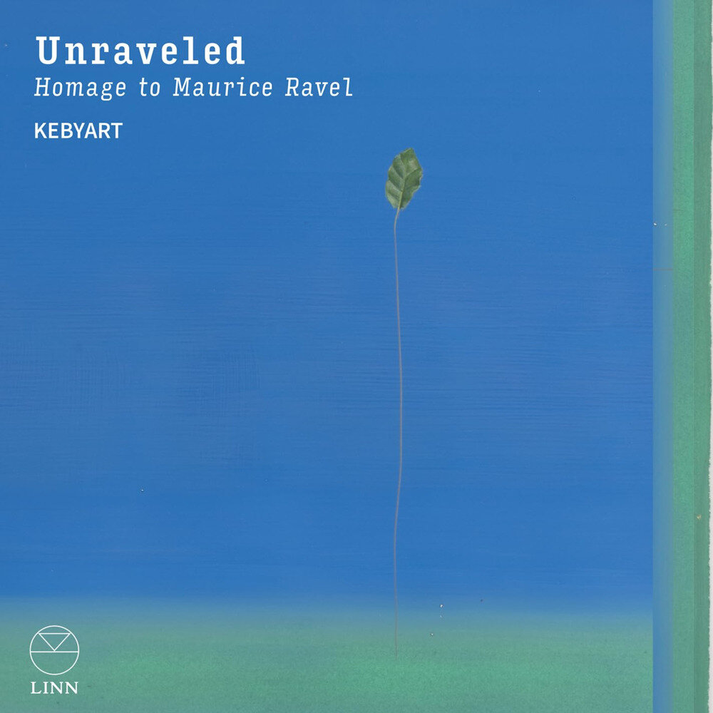 Kebyart《Unraveled Homage to Maurice Ravel》[Hi-Res][24Bit-96kHz][FLAC/分轨][1.01G]-影音屋