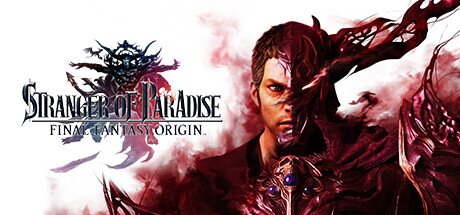 《最终幻想起源 天堂的陌生人》（STRANGER OF PARADISE FINAL FANTASY ORIGIN）免安装中文版[87.9G]-影音屋
