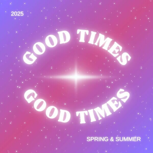 Various Artists《Good Times – Spring & Summer 2025》[16Bit-44.1kHz][FLAC/分轨][575.12MB]-影音屋