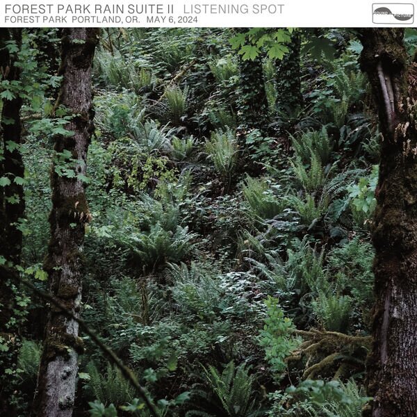 Listening Spot《Forest Park Rain Suite II》[Hi-Res][24Bit-96kHz][FLAC/分轨][288.64MB]-影音屋