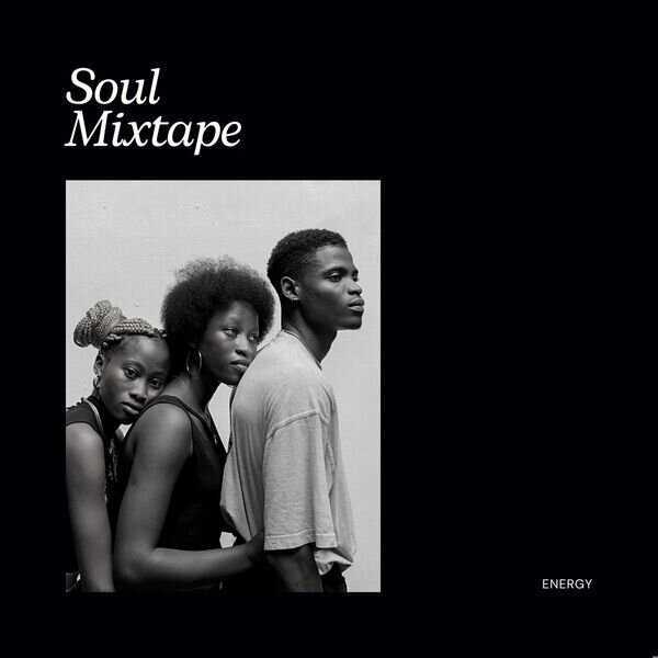 Various Artists《Soul Mixtape – Energy》[16Bit-44.1kHz][FLAC/分轨][640.63MB]-影音屋