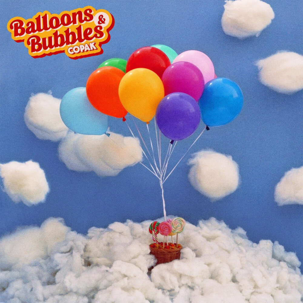 COPAK《BALLOONS & BUBBLES (Explicit)》[24Bit-48kHz][FLAC/分轨][354.81MB]-影音屋