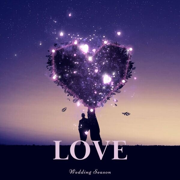 Various Artists《LOVE - Wedding Season》[16Bit-44.1kHz][FLAC/分轨][914.06MB]-影音屋