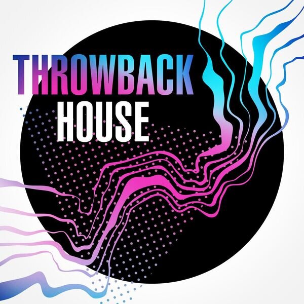 Various Artists《Throwback House》[16Bit-44.1kHz][FLAC/分轨][1.22G]-影音屋