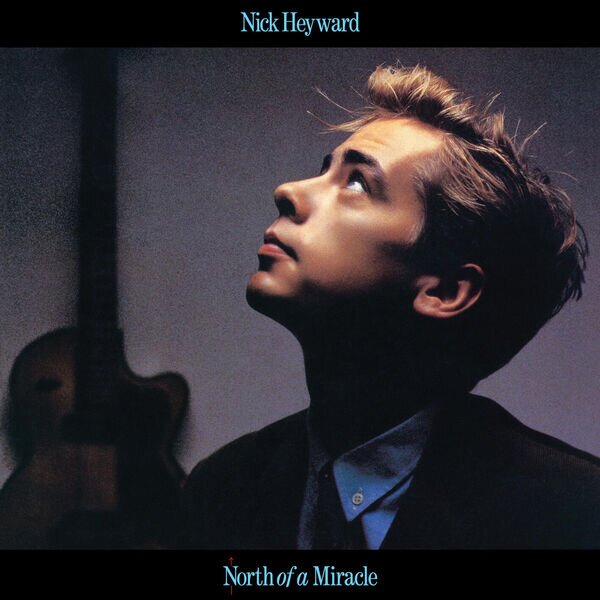 Nick Heyward《North of a Miracle  (Extended)》[Hi-Res][24Bit-96kHz][FLAC/分轨][3.05G]-影音屋