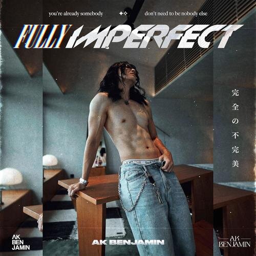 Ak Benjamin《完全不完美 Fully Imperfect(Explicit)》[24Bit-48kHz][FLAC/分轨][158.45MB]-影音屋