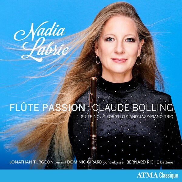 Nadia Labrie《Flûte Passion  Claude Bolling – Suite No. 2 for Flute and Jazz Piano Trio》[24Bit-96kHz][FLAC/分轨][1.02G]-影音屋